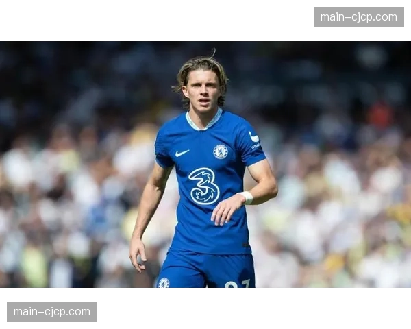 英格兰中场加拉格尔需证明价值 切尔西球员面临位置竞争